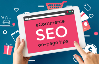 Top 10 eCommerce SEO on-page tips for your online store
