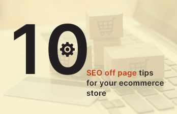 Top 10 SEO off page tips for your ecommerce store