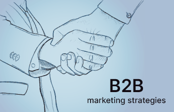 What are the important B2B marketing strategies that boost your business growth?