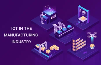 What are the top benefits of IoT in the manufacturing industry?