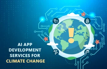 How an AI app development services can fight climate change