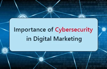 How cyber security plays an important role in digital marketing