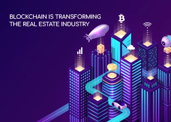 How Blockchain is Transforming the Real Estate Industry?