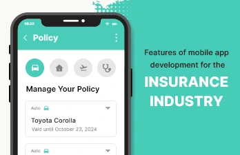 Major features of mobile app development for the Insurance industry