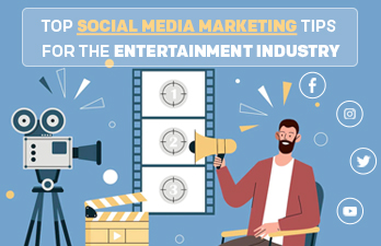 Top social media marketing tips for the entertainment industry