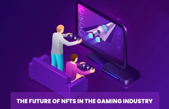 The future of NFTs in the gaming industry