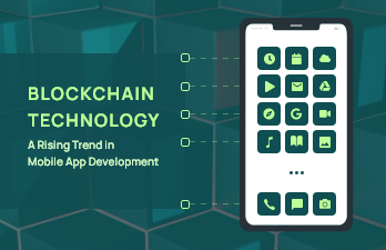 Blockchain Technology: A rising trend in mobile app development