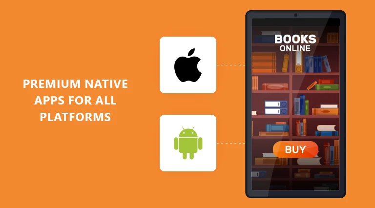 premium native apps for all platforms